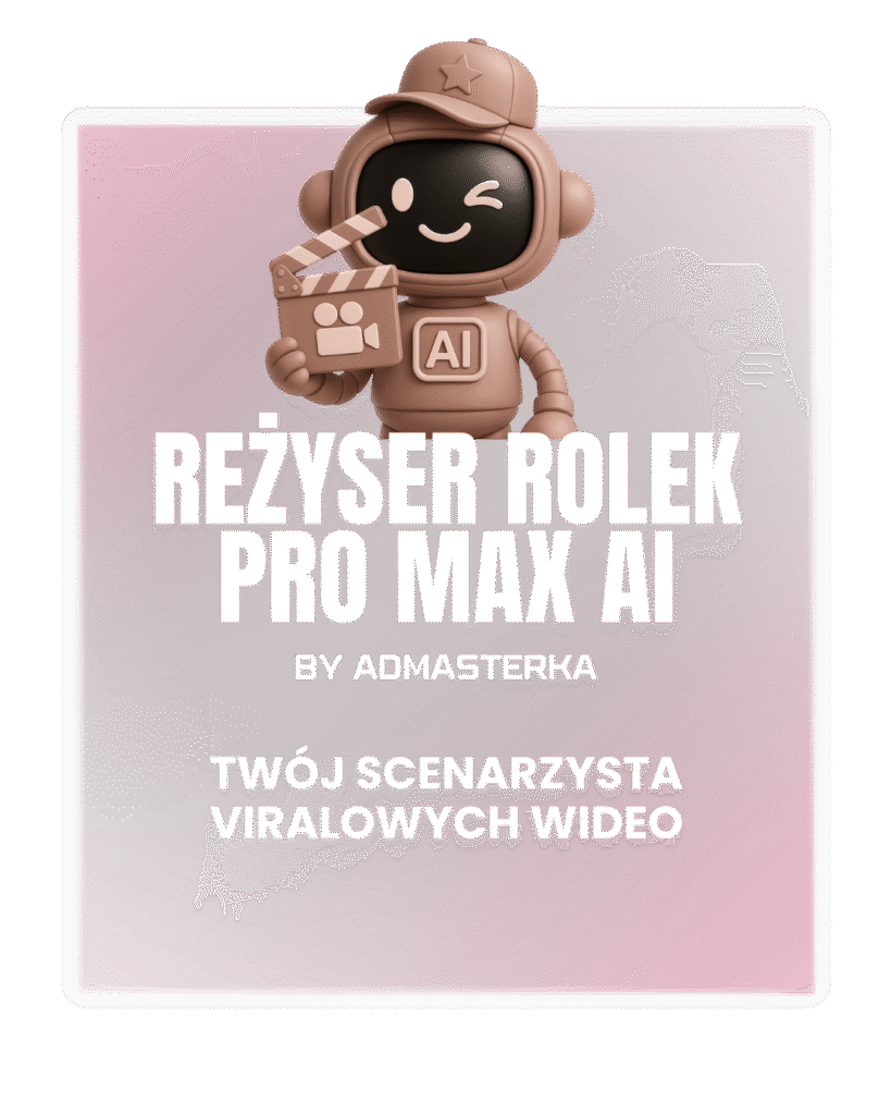 Reżyser rolek pro max ai Model GPT Model AI Sztuczna inteligencja w biznesie AI do tworzenia rolek
